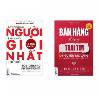 Sách - Để Trở Thành Người Bán Hàng Giỏi Nhất Thế Giới+Bán Hàng Bằng Trái Tim