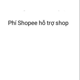 Phí Shopee hỗ trợ shop