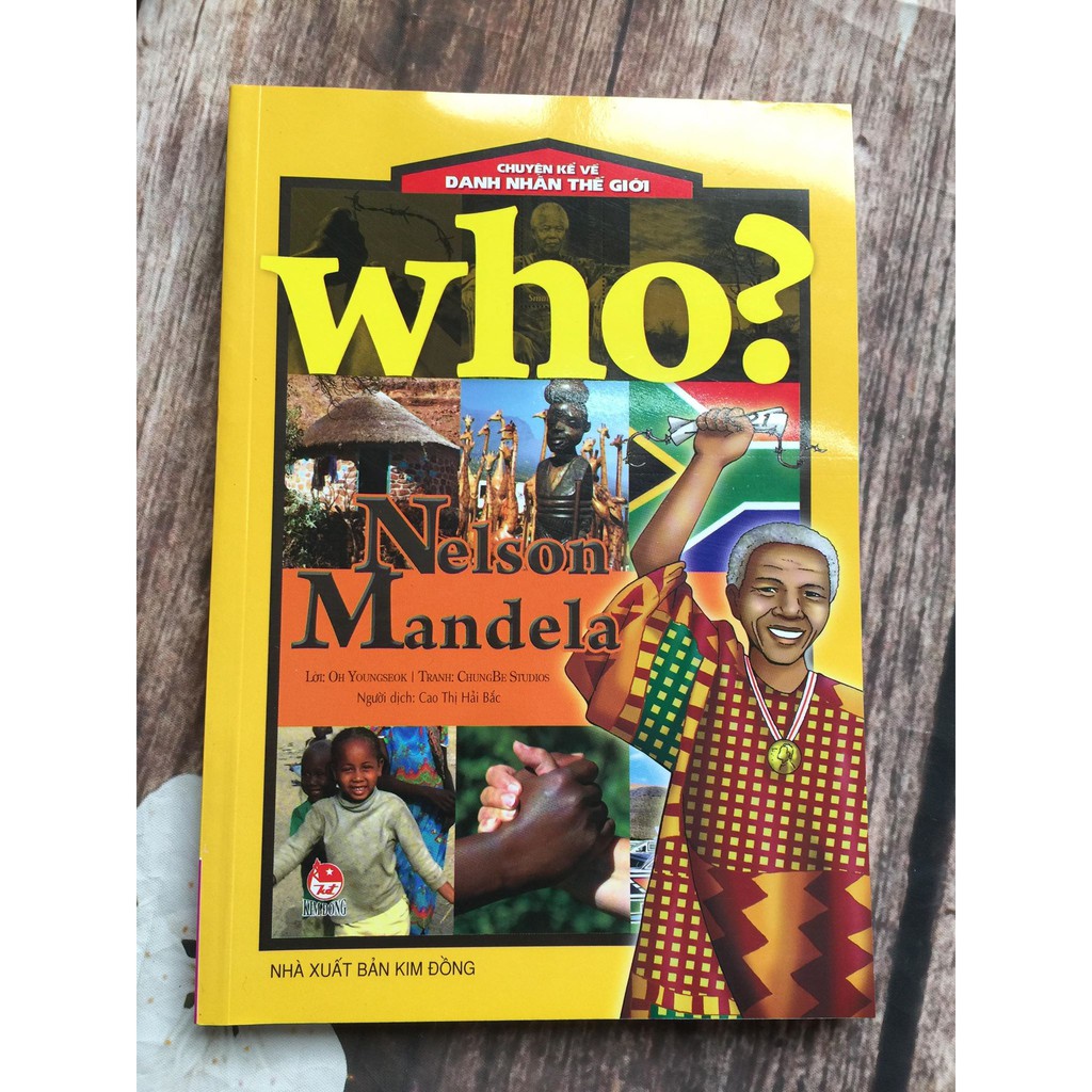 Sách: Chuyện Kể Về Danh Nhân Thế Giới - Nelson Mandela - Tái Bản 2019