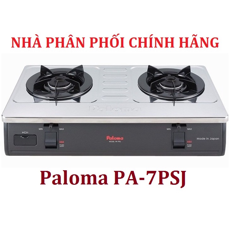 Bếp gas dương Paloma PA-7PSJ - Nhập Khẩu Nhật Bản, Đánh lửa IC (Pin), Mặt bếp inox cao cấp, BH 2Năm