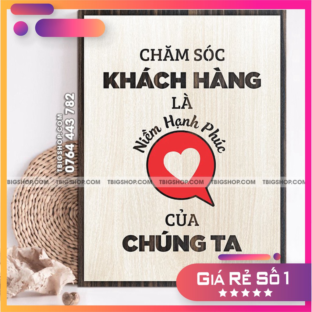 Tranh động lực gỗ TBIG - Chăm sóc khách hàng là niềm hạnh phúc của chúng ta