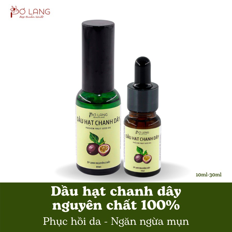 Dầu hạt chanh dây ngăn ngừa mụn Pơ Lang 10ml - 30ml (100% Thiên nhiên - Ép lạnh nguyên chất từ hạt chanh dây)