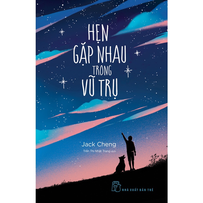 Sách - NXB Trẻ - Hẹn gặp nhau trong vũ trụ