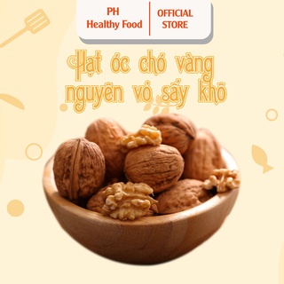 Nhân hạt óc chó vàng PH Healthy Food - Nhân hạt óc chó vàng, thơm ngon sấy nguyên vị, hạt óc chó nướng vị mật ong
