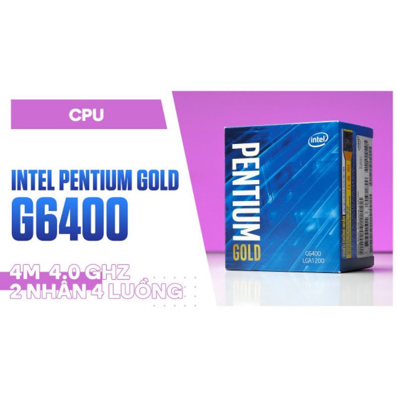 CPU Intel Pentium Gold G6400 (4.0GHz, 2 nhân 4 luồng, 4MB Cache, 58W) - Socket Intel LGA 1200)