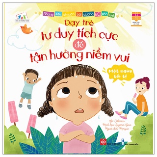 Sách những câu chuyện bồi dưỡng eq cho trẻ - một ngày tồi tệ - dạy trẻ tư duy tích cực để tận hưởng niềm vui
