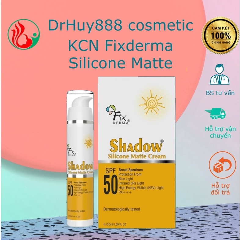 Kem chống nắng kiềm dầu: fixderma silicone matte cream spf 50+, fixderma shadow transparent silicone gel spf 30+