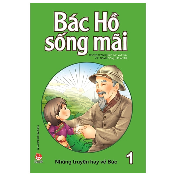 Sách - Bác Hồ Sống Mãi: Những Mẩu Chuyện Hay Về Bác Tập 1