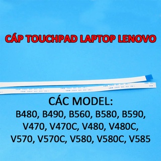 Cáp touchpad laptop Lenovo B480 B490 B560 B580 B590 V470 V470C V480 V480C V570 V570C V580 V580C V585