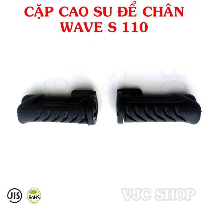 Cặp cao su gác chân trước xe Wave S 110