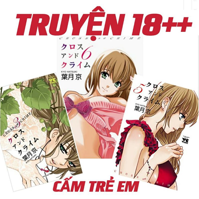 Cross and Crime T 3 ,5 ,6 ECCHI N.H.Ậ.T