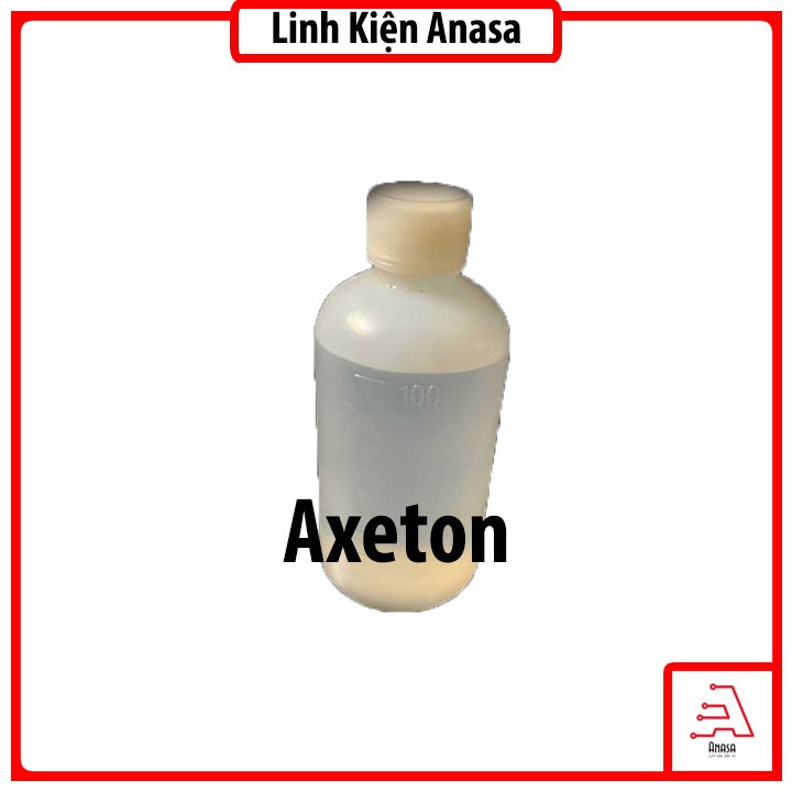 (Axetol) 100ml Dung Dịch Axeton - Dung Dịch Vệ Sinh Mạch Điện Aceton LK Anasa