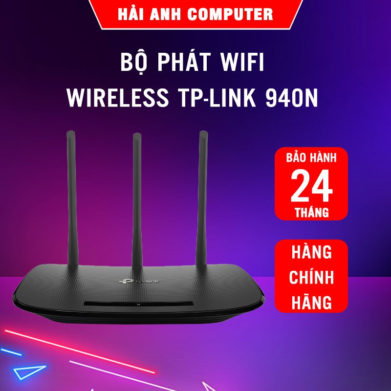 Bộ phát WiFi Wireless TP-Link 940N | Tốc Độ 450Mbps - 3 râu - Hàng Chính hãng