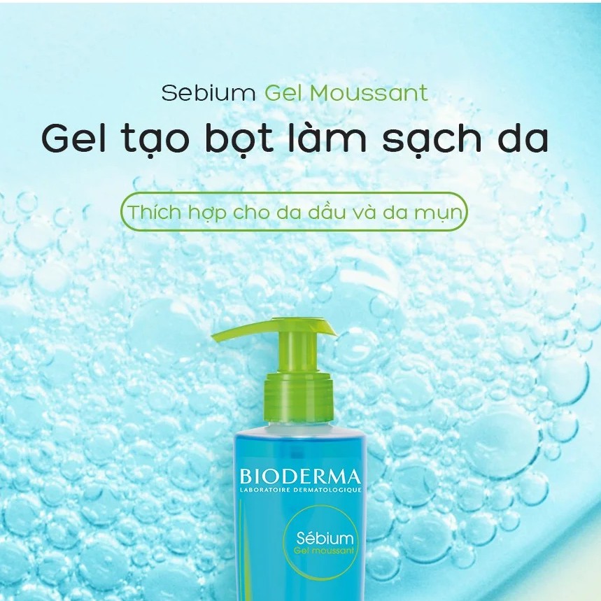 Sữa rửa mặt Bioderma Sebium Gel Moussant - Gel rửa mặt Bioderma dành cho da dầu mụn