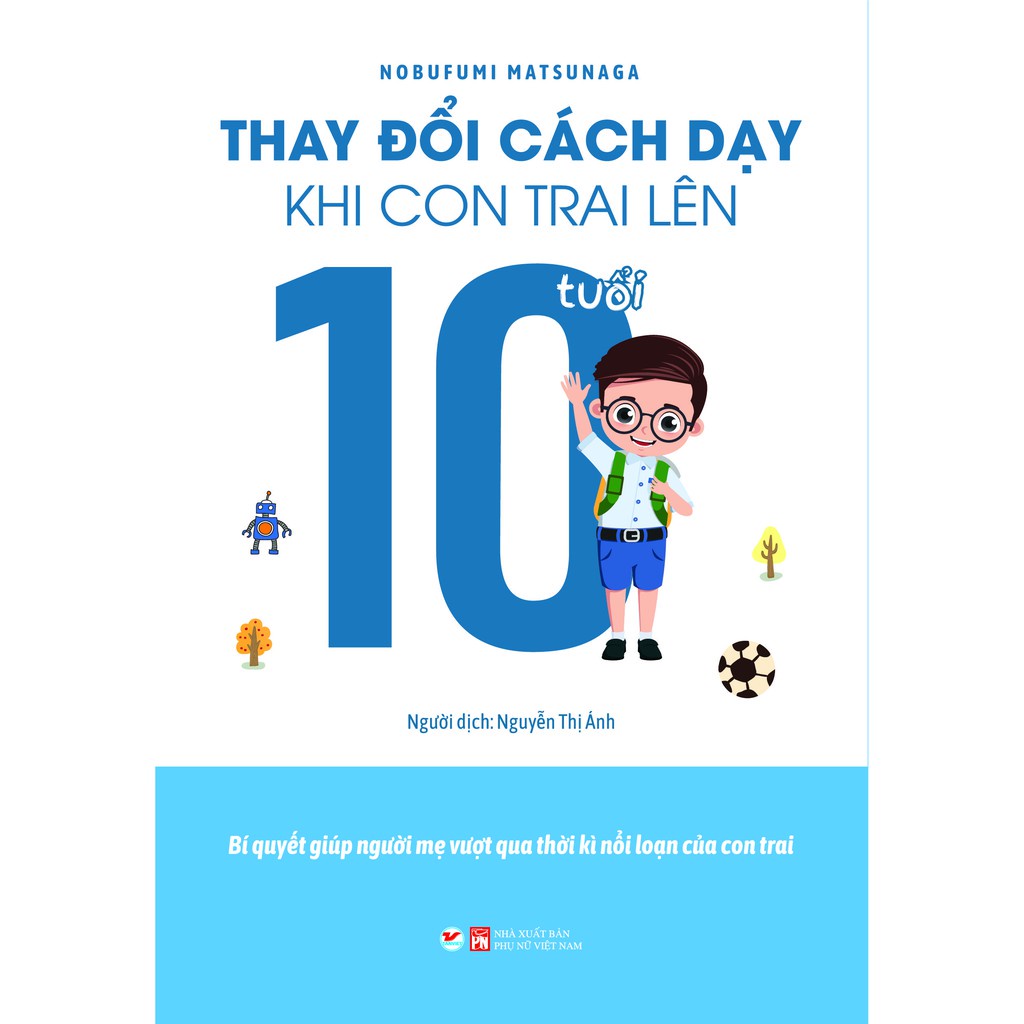 Sách - Thay Đổi Cách Dạy Khi Con Trai Lên 10 Tuổi