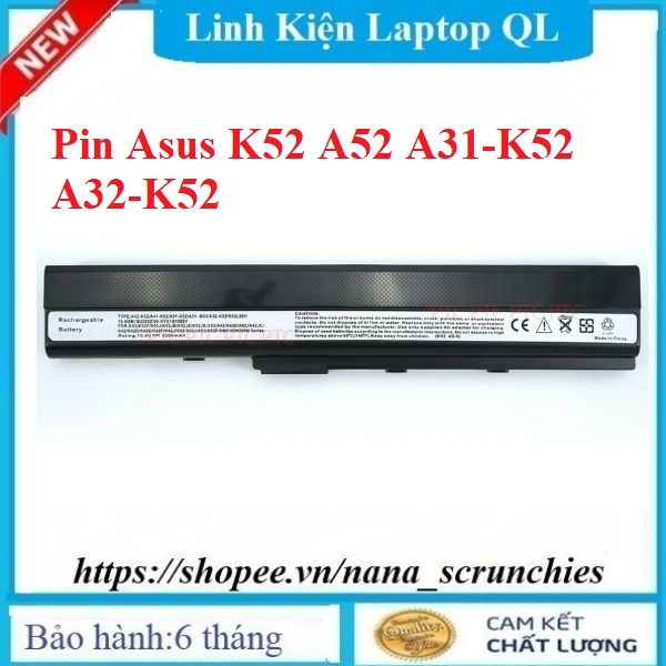 Pin Laptop Asus K52 A52 A31-K52 A32-K52 A41-K52 K52F A52F A52J A52JB A52JK K52JK K52Jr K52F K42F