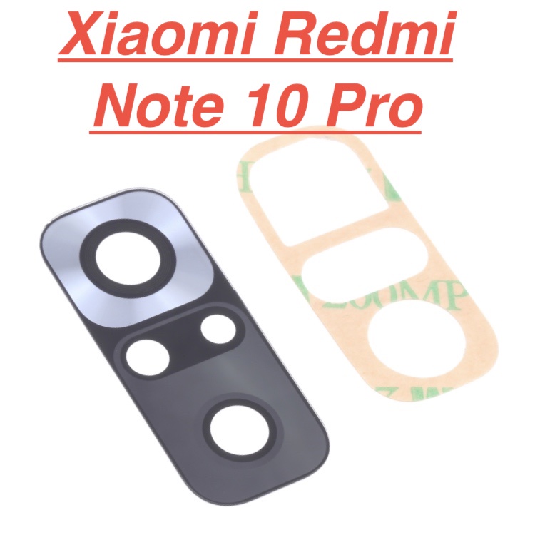 ✅Mặt Kính Camera Sau Xiaomi Redmi Note 10 Pro Dành Để Thay Thế Kính Camera Trầy, Vỡ, Bể Linh Kiện Thay Thế