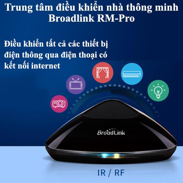 Trung tâm điều khiển nhà thông minh Broadlink RM Pro + (Plus) Tự động hóa WiFi + IR + RF (Phiên bản 2018)