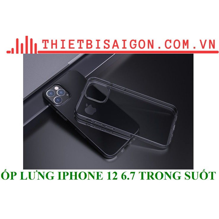 ỐP LƯNG IPHONE 12 6.7 TRONG SUỐT