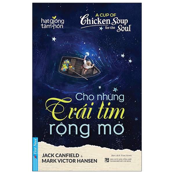 Sách A Cup Of Chicken Soup For The Soul - Cho Những Trái Tim Rộng Mở (Tái Bản 2021)