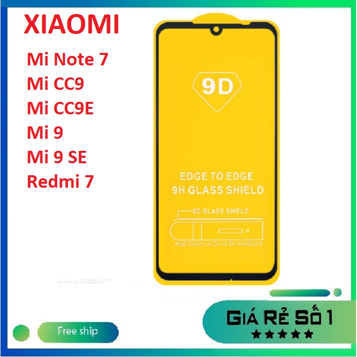 Kính cường lực full màn Xiaomi Mi 9/ Mi 9 SE/ Mi CC9/ Mi CC9E/ Redmi Note 7/ Redmi 7 - tặng phụ kiện dán