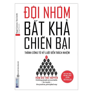 Sách đội nhóm bất khả chiến bại - thành công từ kỷ luật đến trách nhiệm