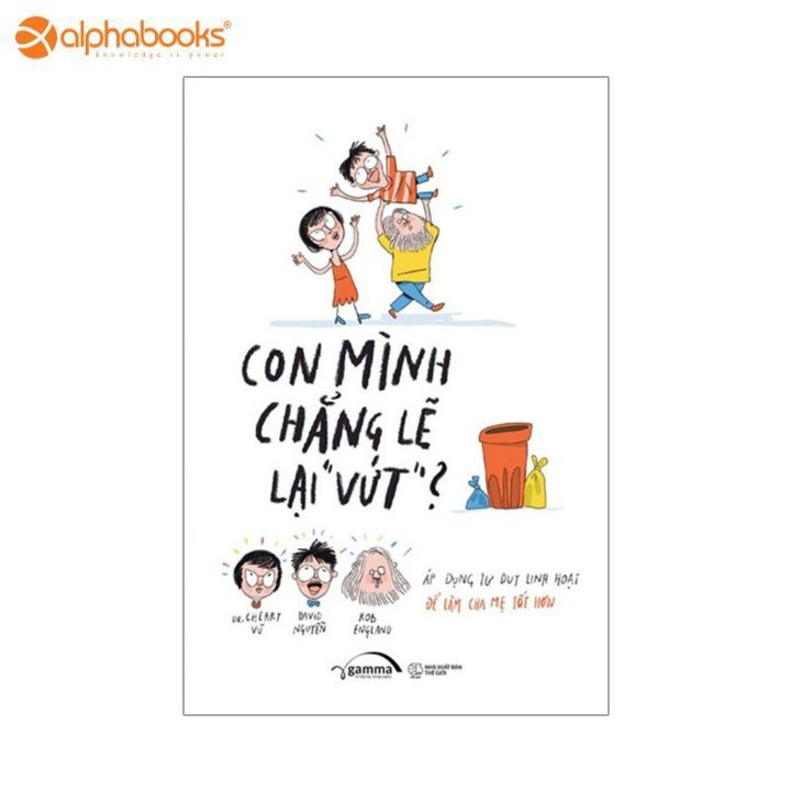 Sách - Con Mình Chẳng Lẽ Lại Vứt