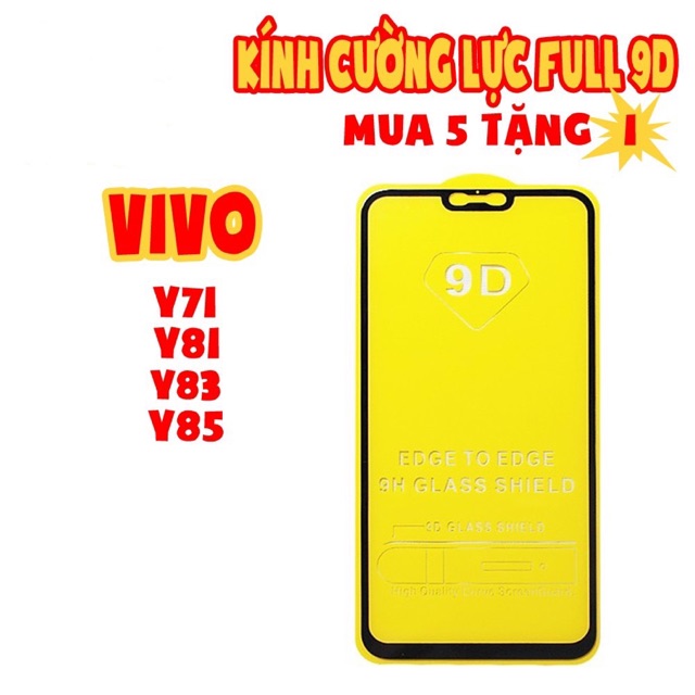 Kính cường lực 9D Full Màn cho Vivo Y71/Y81/Y83/Y85