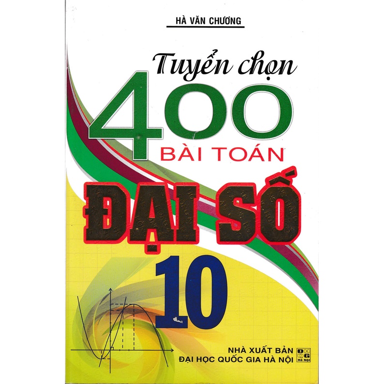 Sách - Tuyển Chọn 400 Bài Toán Đại Số 10