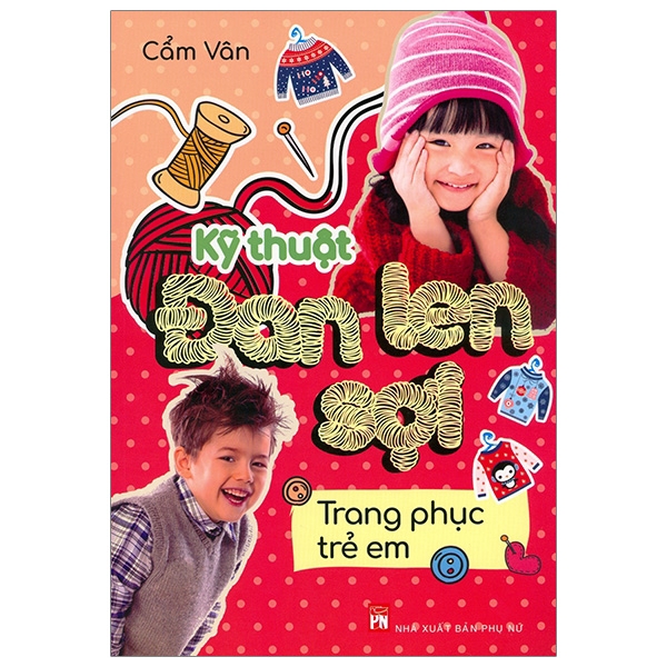 Sách - Kỹ Thuật Đan Len Sợi - Trang Phục Trẻ Em