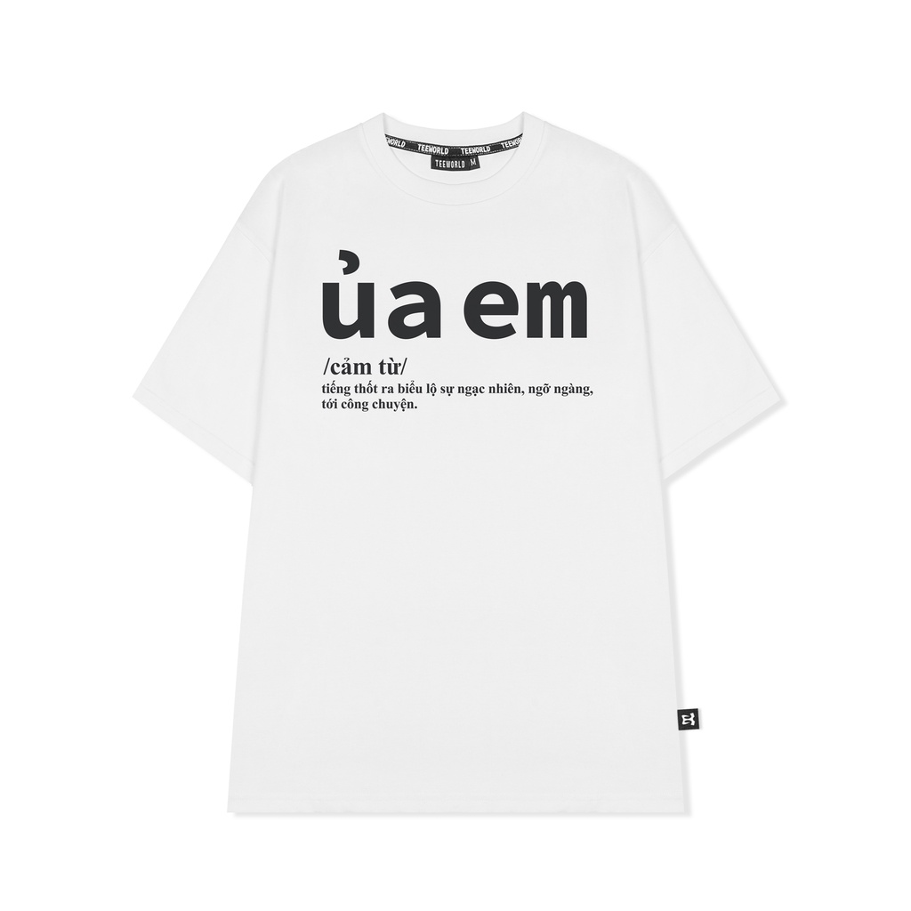 Áo Thun Local Brand Teeworld Ủa Em T-Shirt Trắng Đen Form Rộng Unisex Nam Nữ