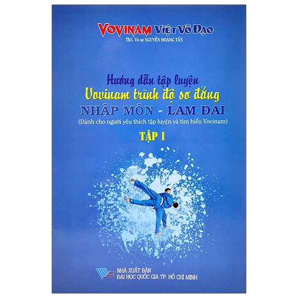 Sách - Hướng Dẫn Tập Luyện Vovinam Trình Độ Sơ Đẳng Nhập Môn - Lam Đai
