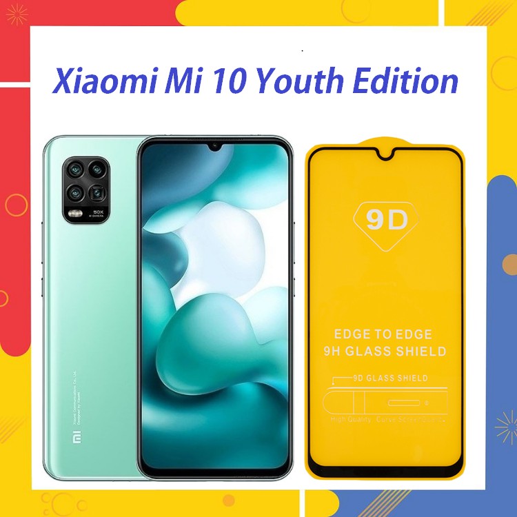 Cường Lực 9D Xiaomi Mi 10 Youth Edition Full Keo Full Màn Hình Siêu Bền