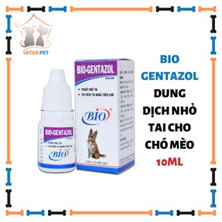 Bio Gentazol - Dung dịch nhỏ tai chó mèo 10ml