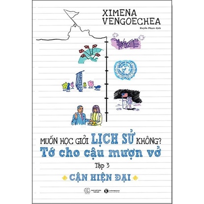 Sách - Cận Hiện Đại - Muốn Học Giỏi Lịch Sử Không? Tớ Cho Cậu Mượn Vở - Tập 3