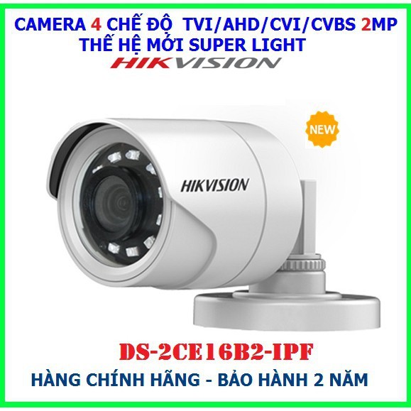 [Chính Hãng] Camera HD-TVI 4 in 1 hồng ngoại 2.0 Megapixel HIKVISION DS-2CE16B2-IPF