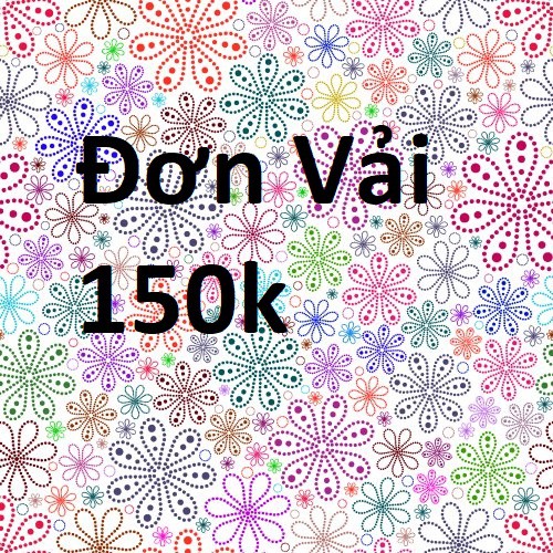 Set vải Thô đơn 150k