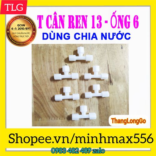 [UY TÍN SỐ 1] Cút T ba đầu bằng dùng để chia nước máy RO vào tủ lạnh Side by Side | Cút T phi 6mm