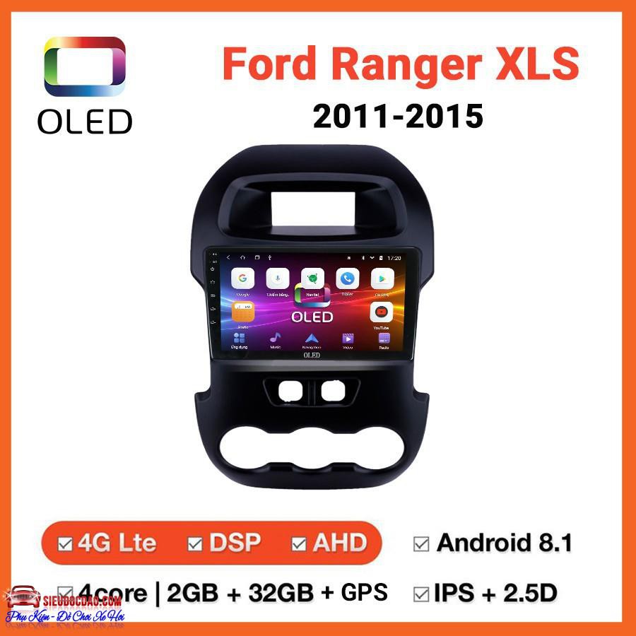 [Rẻ số 1] Màn Hình Android Oled C2 Theo Xe FORD RANGER XLS 2011-2015 .