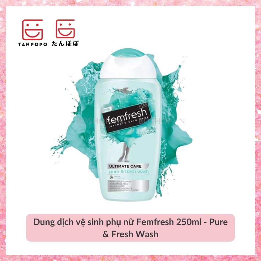 [Chính hãng] [Có sẵn] Dung dịch vệ sinh phụ nữ Femfresh 250ml - Pure &amp; Fresh Wash