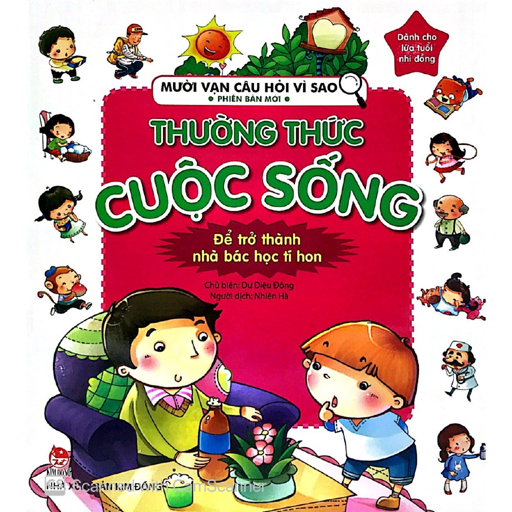 Sách - Mười Vạn Câu Hỏi Vì Sao Phiên Bản Mới: Thường Thức Cuộc Sống (Tái Bản 2019) - NXB Kim Đồng