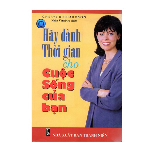 Sách Hãy Dành Thời Gian Cho Cuộc Sống Của Bạn