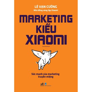 Sách - Marketing kiểu Xiaomi [Nhã Nam]
