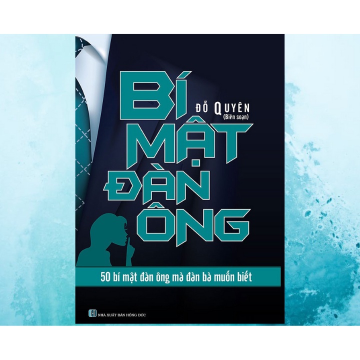 Sách - Bí Mật Đàn Ông - 50 Bí Mật Đàn Ông Mà Đàn Bà Muốn Biết