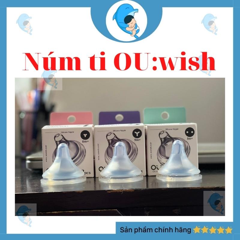 Núm ti OU wish cho bình OU wish siêu mềm đủ size núm số 1 2 3 4 5 nội địa Hàn cho bé từ 0m+