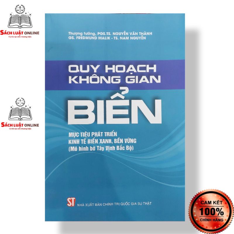 Sách - Quy hoạch không gian biển Mục tiêu phát triển kinh tế biển xanh bền vững (Mô hình bờ Tây Vịnh Bắc Bộ)