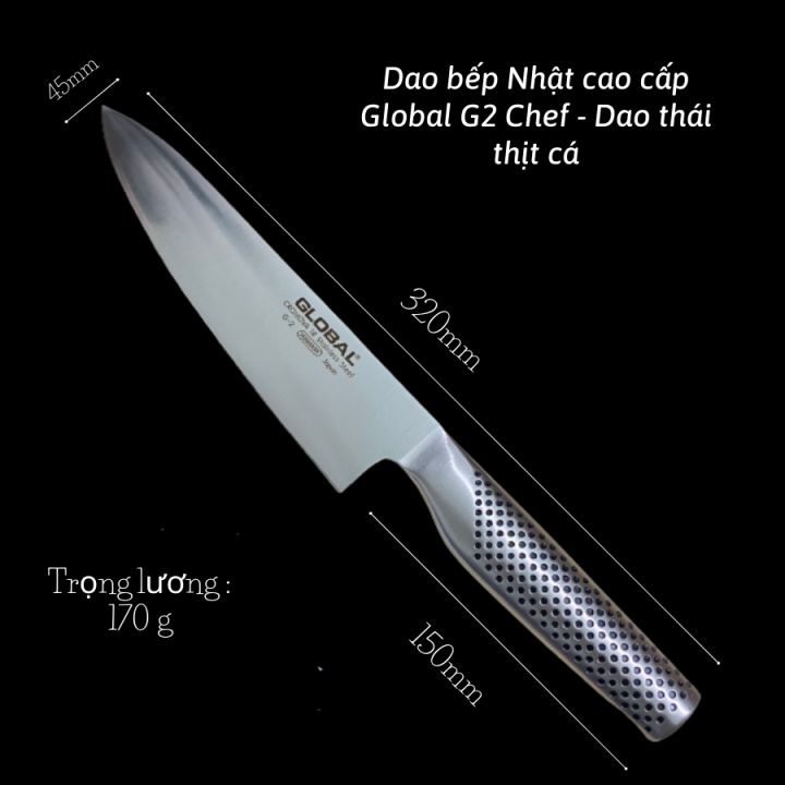 Dao Bếp Cao Cấp Global Nhật Bản G-2 Thiết Kế Nguyên Khối Chất Liệu Thếp Cao Cấp Không Gỉ Cromova 18