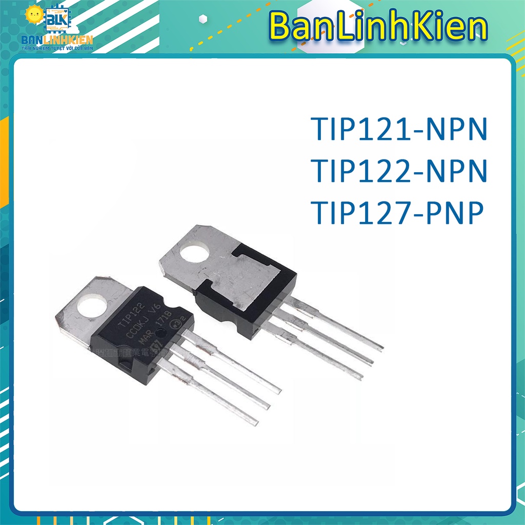 Transistor DarLingTon TIP121/ TIP122/ TIP127 To220 Linh kiện bán dẫn