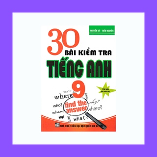 Sách - 30 Bài Kiểm Tra Tiếng Anh 9