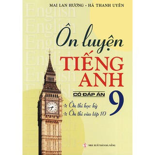 Ôn Luyện Tiếng Anh 9 - Có Đáp Án